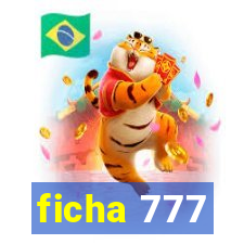 ficha 777